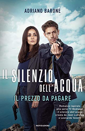 Il Silenzio Dell'Acqua. Il Prezzo Da Pagare
