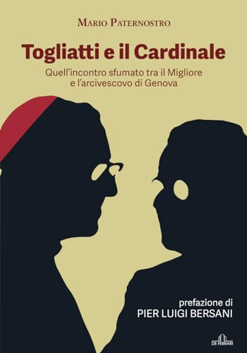 Togliatti E Il Cardinale: Quell'Incontro Sfumato Tra Il Migliore E L'Arcivescovo Di Genova