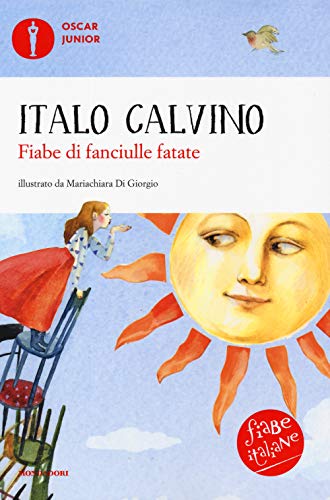Fiabe Di Fanciulle Fatate. Fiabe Italiane. Oscar Junior