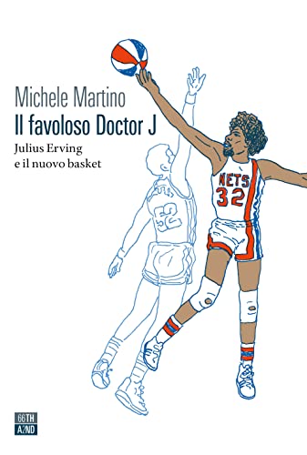 Il Favoloso Doctor J. Julius Erving E Il Nuovo Basket