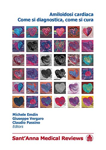 Amiloidosi Cardiaca. Come Si Diagnostica, Come Si Cura