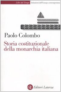 Storia Costituzionale Della Monarchia Italiana