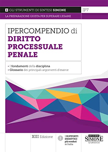 Ipercompendio Diritto Processuale Penale. I Fondamenti Della Disciplina. Glossario Dei Principali Argomenti D'Esame