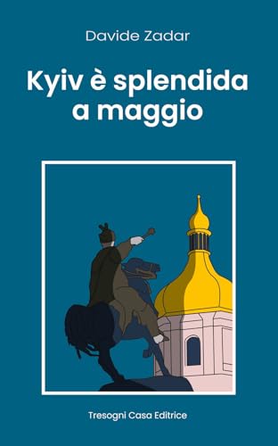 Kyiv È Splendida A Maggio