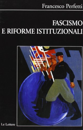 Fascismo E Riforme Istituzionali