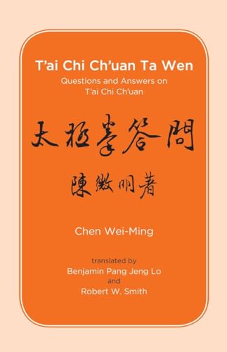 T'Ai Chi Ch'Uan Ta Wen: Questions And Answers On T'Ai Chi Ch'Uan