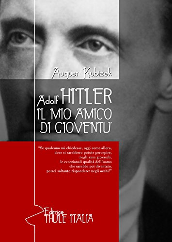Adolf Hitler. Il Mio Amico Di Gioventù