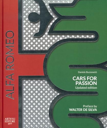 Alfa Romeo. Cars For Passion. Ediz. Illustrata