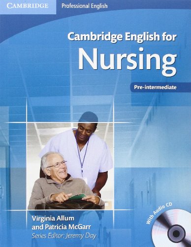 Cambridge English For Nursing Pre-Intermediate Student'S Book + Cd [Lingua Inglese]