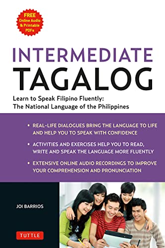 Intermediate Tagalog: Learn To Speak Fluent Filipino, The National Language Of The Philippines: Learn To Speak Fluent Tagalog (Filipino), The National