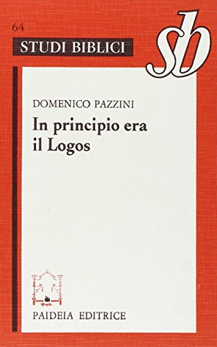 In Principio Era Il Logos. Origene E Il Prologo Del Vangelo Di Giovanni
