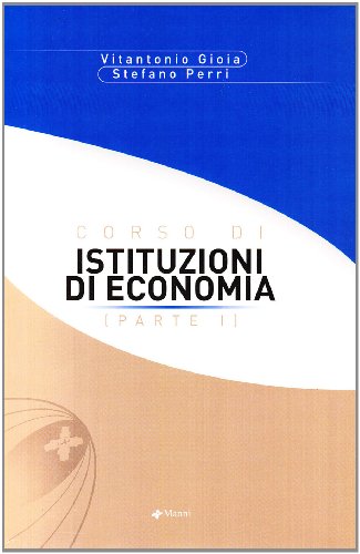 Corso Di Istituzioni Di Economia (Vol. 1)
