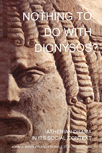 Nothing To Do With Dionysos? Athenian Drama In Its Social Context: Athenian Drama In Its Social Context