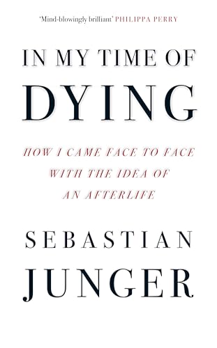 In My Time Of Dying: The Suspenseful New Memoir From The Bestselling Author Of Tribe And The Perfect Storm