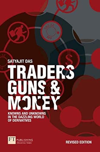 Traders, Guns And Money: Knowns And Unknowns In The Dazzling World Of Derivatives