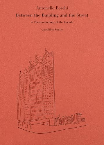 Between The Building And The Street. A Phenomenology Of The Facade