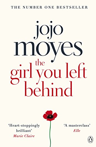 The Girl You Left Behind: The No 1 Bestselling Love Story From Jojo Moyes