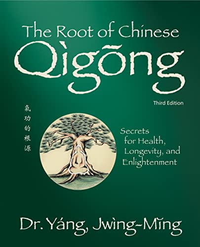 The Root Of Chinese Qigong: Secrets For Health, Longevity, And Enlightenment