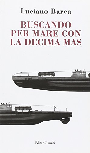 Buscando Per Mare Con La Decima Mas