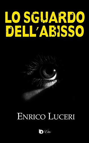 Lo Sguardo Dell'Abisso