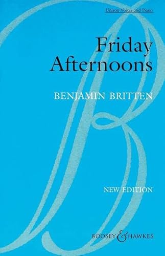Friday Afternoons: 12 Kinderlieder Mit Klavierbegleitung. Op. 7. Kinderchor Und Klavier. Klavierauszug.