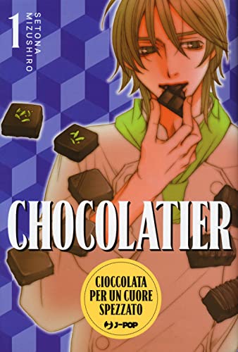 Chocolatier. Cioccolata Per Un Cuore Spezzato (Vol. 1)