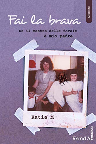 Fai La Brava! Se Il Mostro Delle Favole È Mio Padre