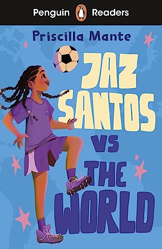 Penguin Readers Level 3: Jaz Santos Vs. The World (Elt Graded Reader)