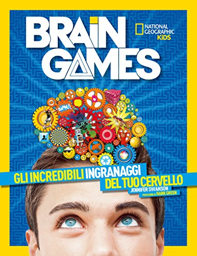 Brain Games. La Sorprendente Natura Del Tuo Cervello