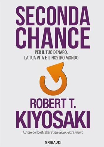 Seconda Chance. Per Il Tuo Denaro, La Tua Vita E Il Nostro Mondo