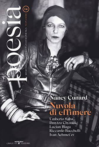 Poesia. Rivista Internazionale Di Cultura Poetica. Nuova Serie. Nancy Cunard. Nuvola Di Effimere (Vol. 14)