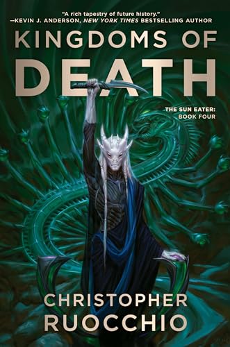 Kingdoms Of Death: The Sun Eater: Book Four