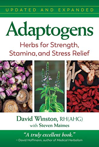 Adaptogens: Herbs For Strength, Stamina, And Stress Relief