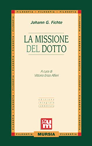 La Missione Del Dotto: Edizione Integrale Commentata