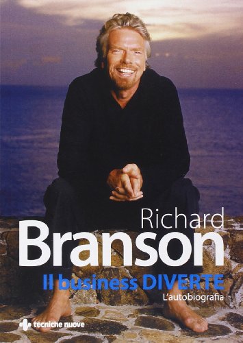 Il Business Diverte. L'Autobiografia