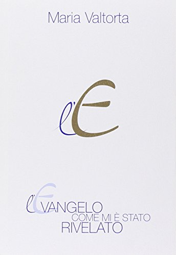 L'Evangelo Come Mi È Stato Rivelato. Capitoli 79-159 (Vol. 2)