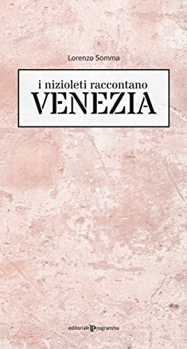I Nizioleti Raccontano Venezia