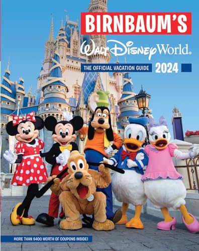 Birnbaum'S 2024 Walt Disney World: The Official Vacation Guide