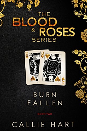 Blood & Roses Series Book Two: Burn & Fallen: Volume 2