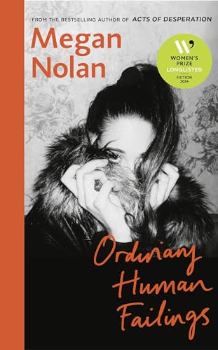 Ordinary Human Failings: Longlisted For The Women’S Prize For Fiction 2024