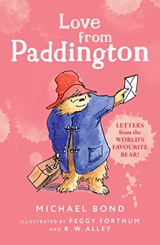 Love From Paddington: The Funny Adventures Of Everyone’S Favourite Bear, Paddington, Now A Major Movie Star!