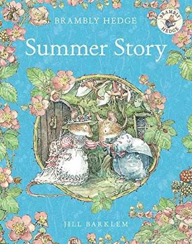 Summer Story: Introduce Children To The Seasons In The Gorgeously Illustrated Classics Of Brambly Hedge!