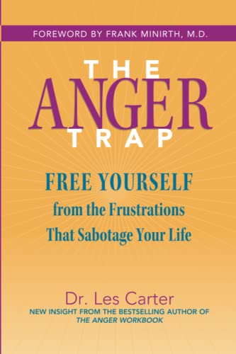 The Anger Trap: Free Yourself From The Frustrations That Sabotage Your Life [Lingua Inglese]