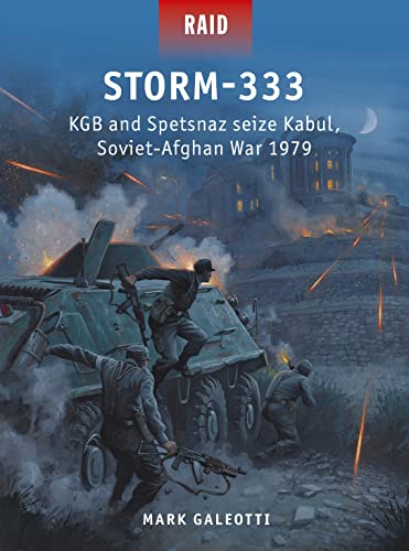 Storm-333: Kgb And Spetsnaz Seize Kabul, Soviet-Afghan War 1979
