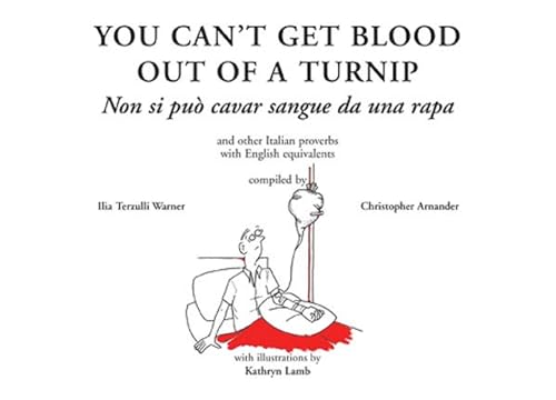 You Can'T Get Blood Out Of A Turnip: Non Si Puo Cavar Sangue Da Una Rapa