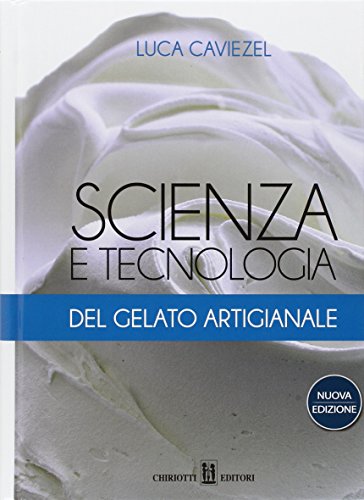 Scienza E Tecnologia Del Gelato Artigianale