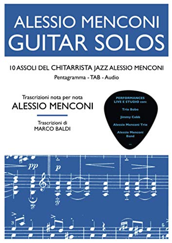 Guitar Solos: 10 Assoli Del Chitarrista Jazz Alessio Menconi