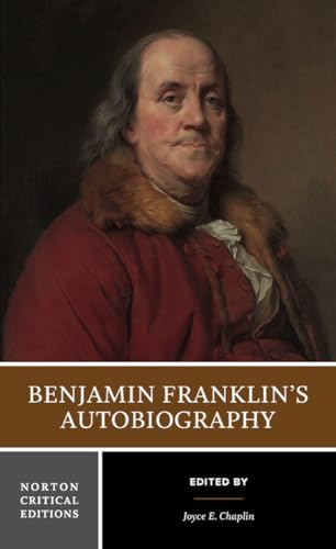 Benjamin Franklin'S Autobiography: A Norton Critical Edition: 0