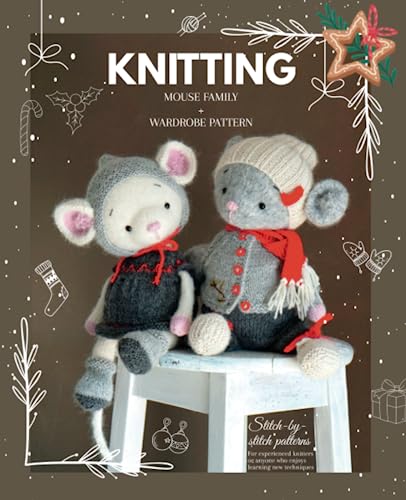 Knitted Animal Toys - The Mouse Family: Knitting Patterns For Toys And Garments: 1