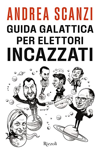 Guida Galattica Per Elettori Incazzati